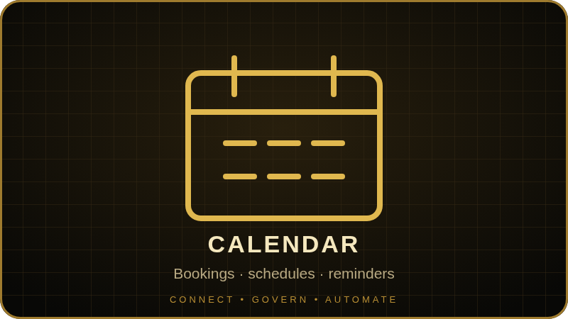 Connected calendar systems for bookings, schedules and reminders.
